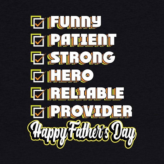 Fathers Day My Dad Have All Funny Patient Strong Hero Reliable and Provider by FêriStore'